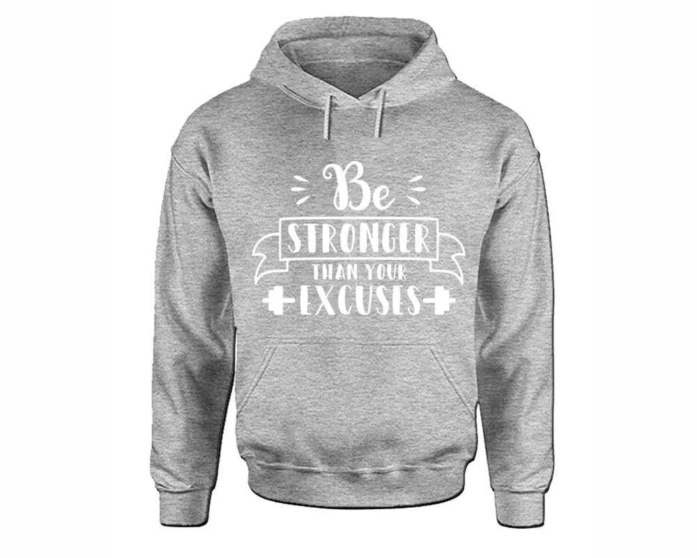 Be Stronger Than Your Excuses Pullover Hoodie