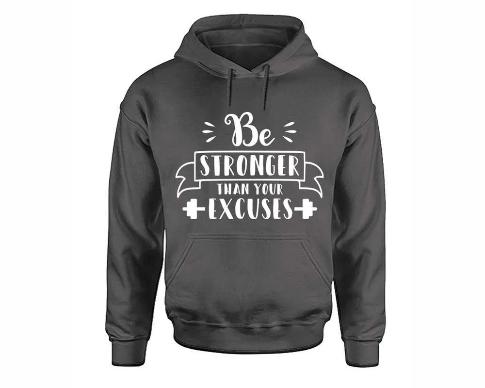 Be Stronger Than Your Excuses Pullover Hoodie