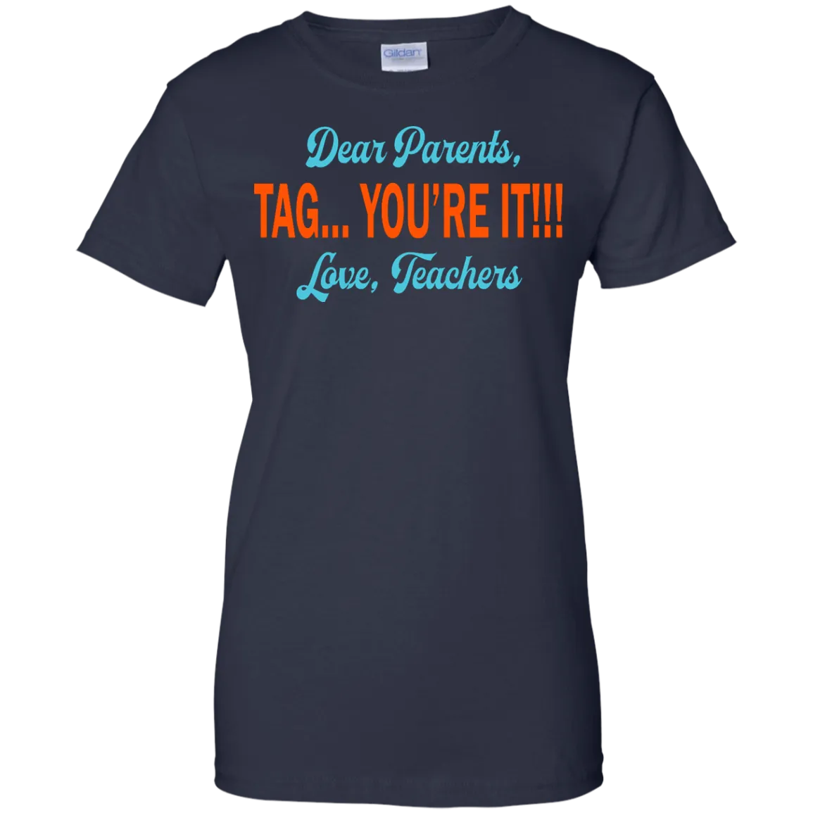 Dear Parents Tag You're It Love Teachers shirt, tank, sweater