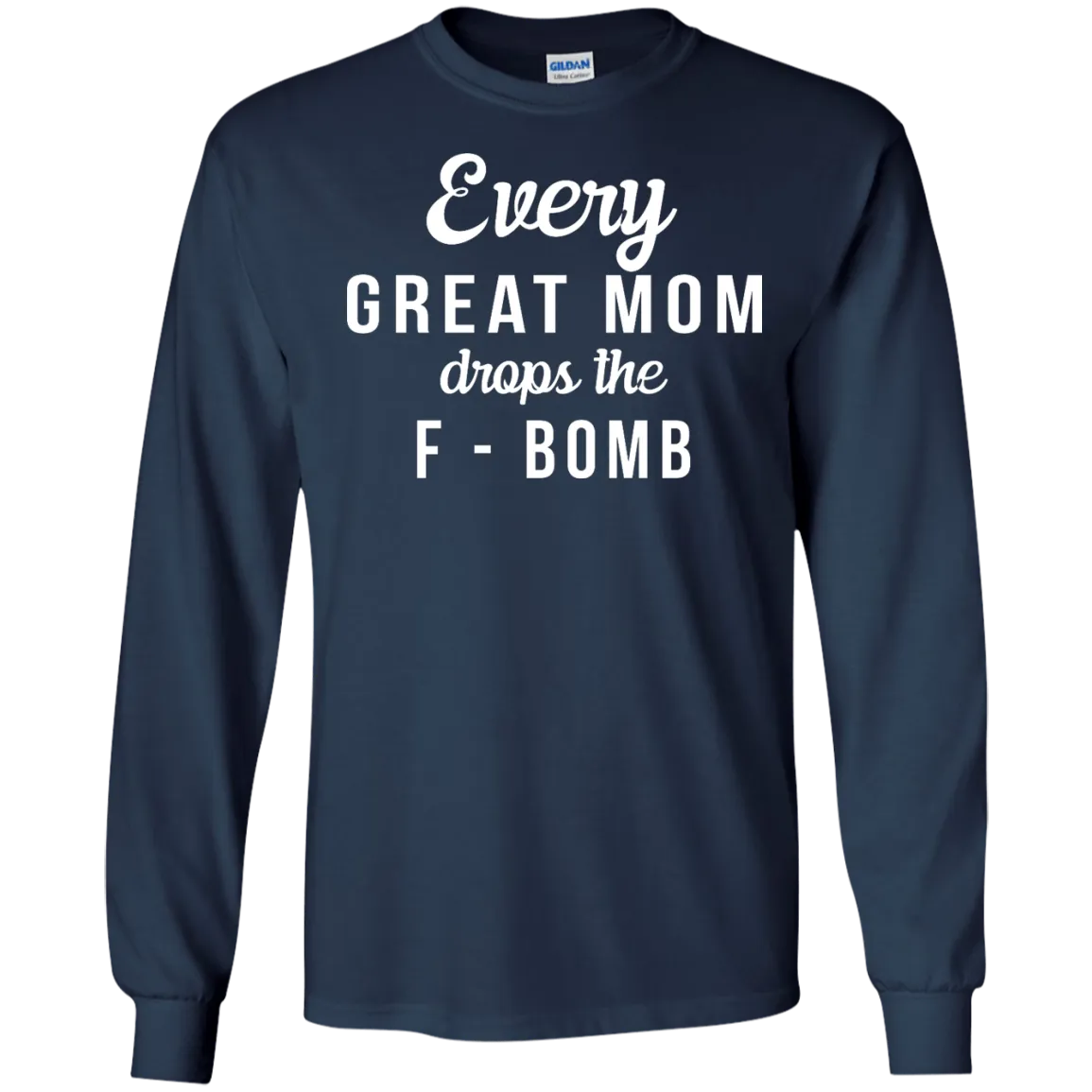 Every Great Mom Drops The F-Bomb shirt, tank, racerback