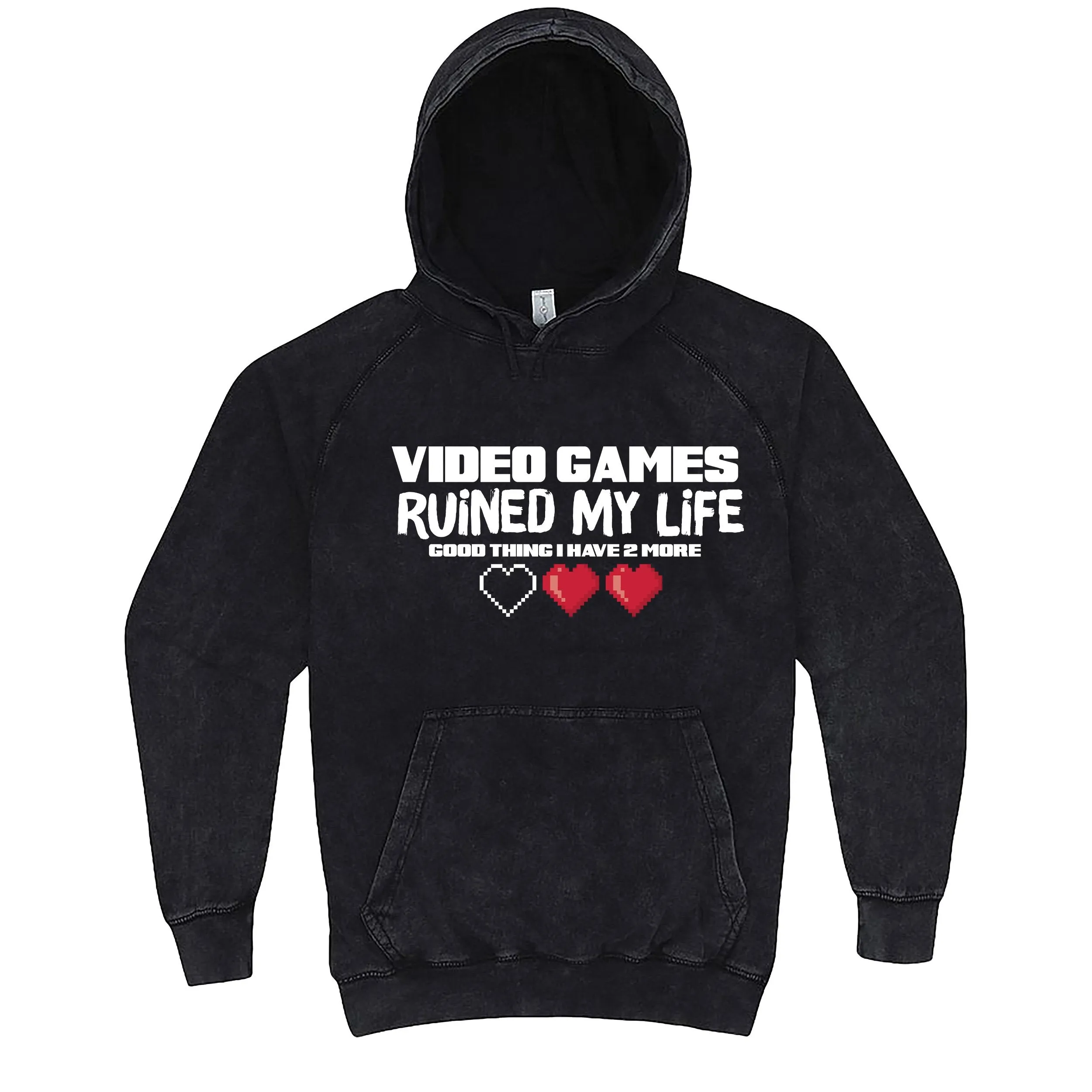 Funny "Video Games Ruined My Life (Good Thing I Have Two More)" hoodie