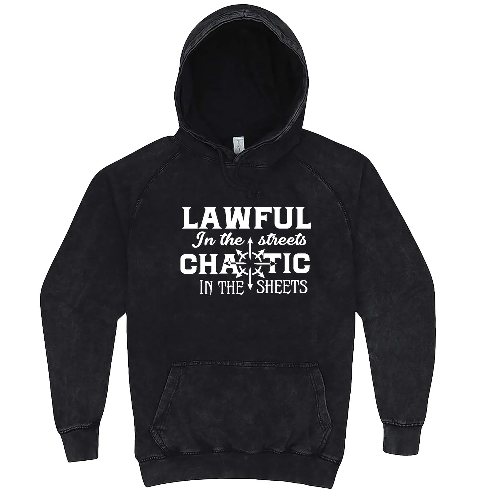 "Lawful in the Streets, Chaotic in the Sheets" hoodie