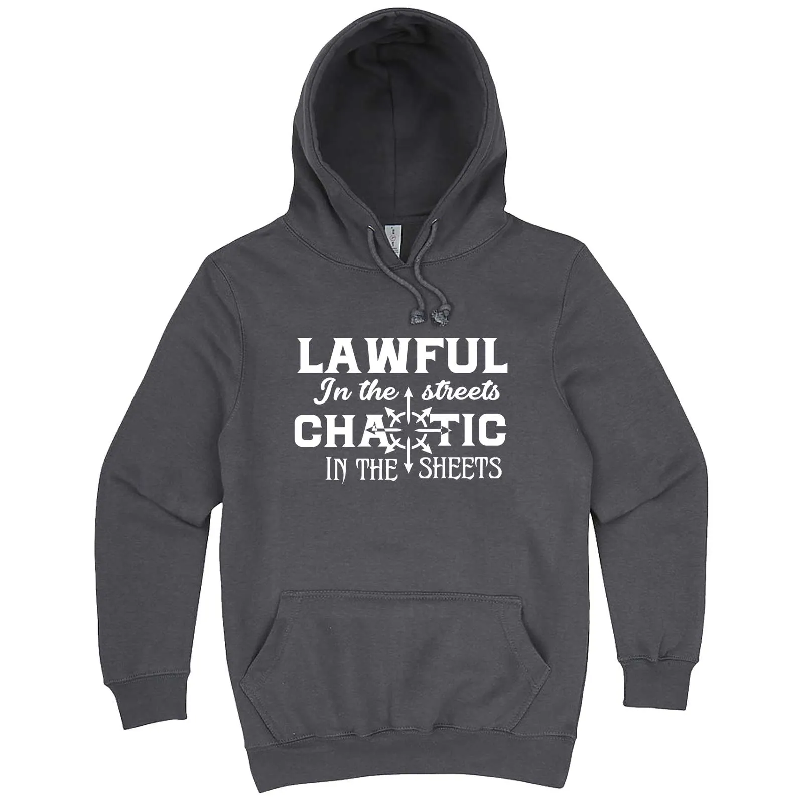 "Lawful in the Streets, Chaotic in the Sheets" hoodie