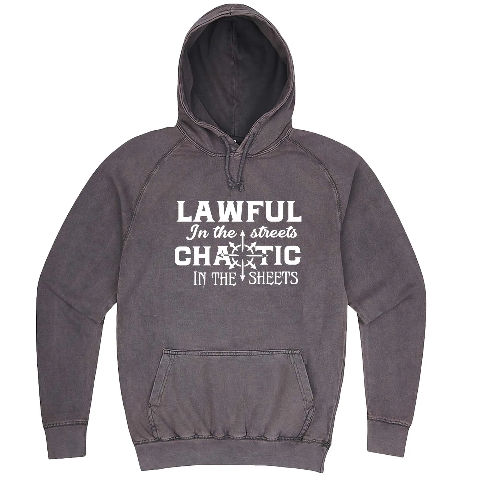 "Lawful in the Streets, Chaotic in the Sheets" hoodie