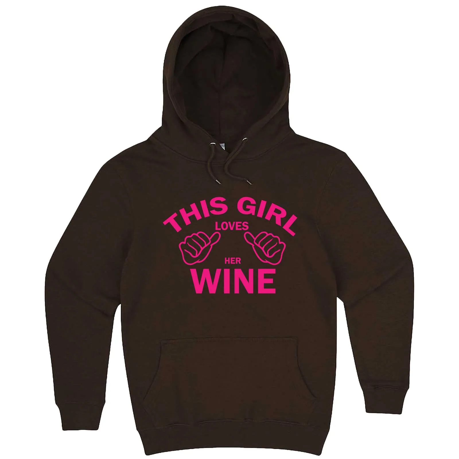 "This Girl Loves Her Wine, Pink Text" hoodie