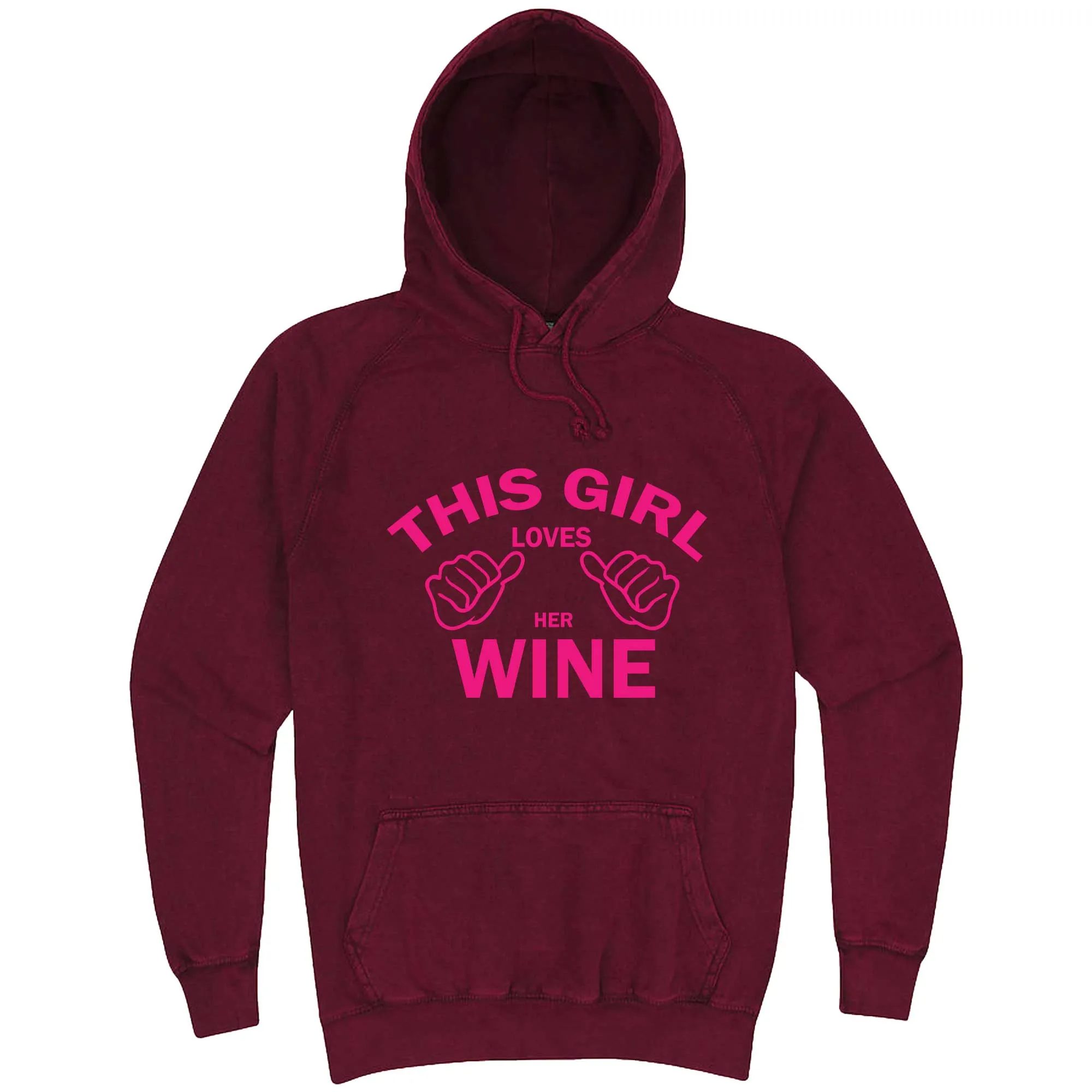 "This Girl Loves Her Wine, Pink Text" hoodie