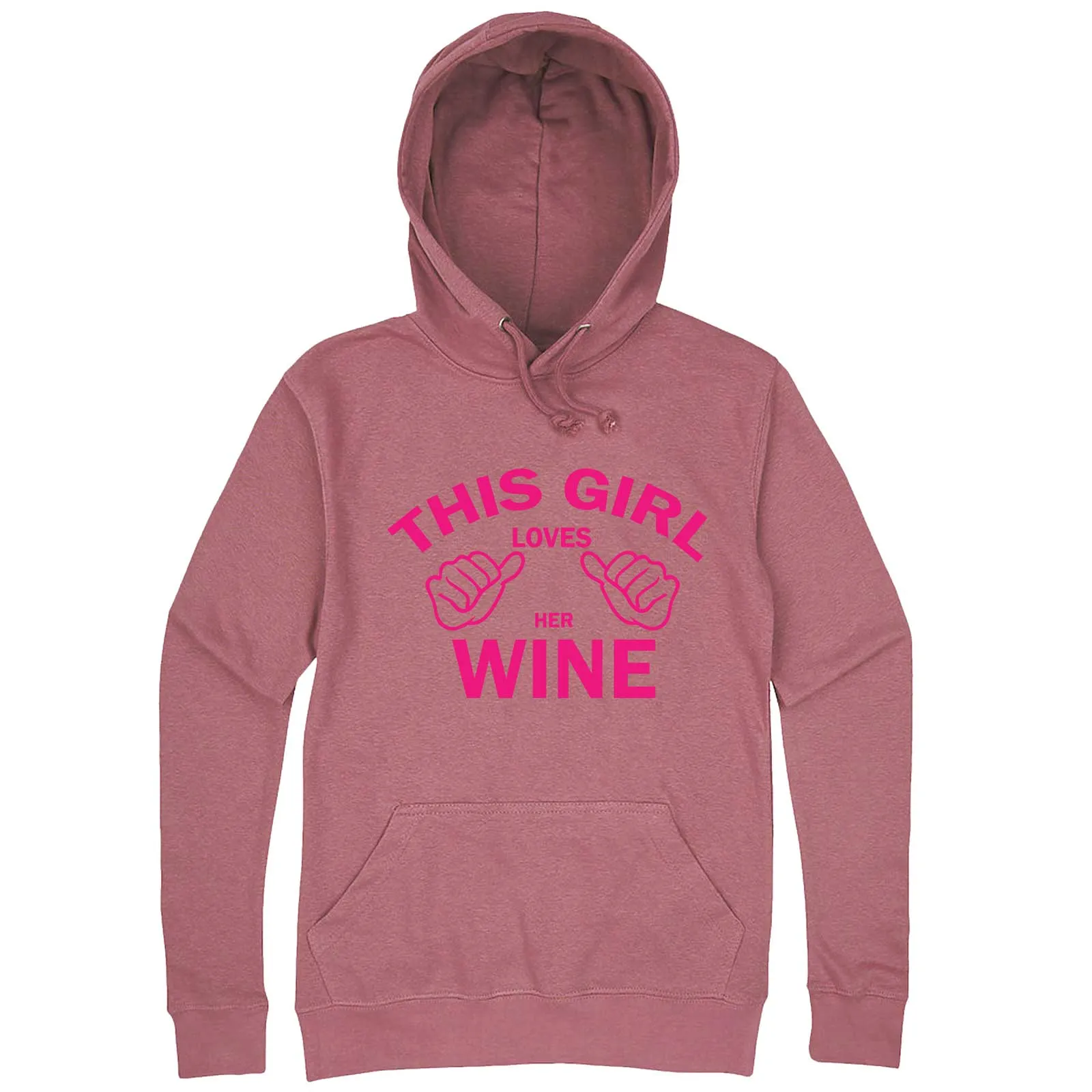 "This Girl Loves Her Wine, Pink Text" hoodie