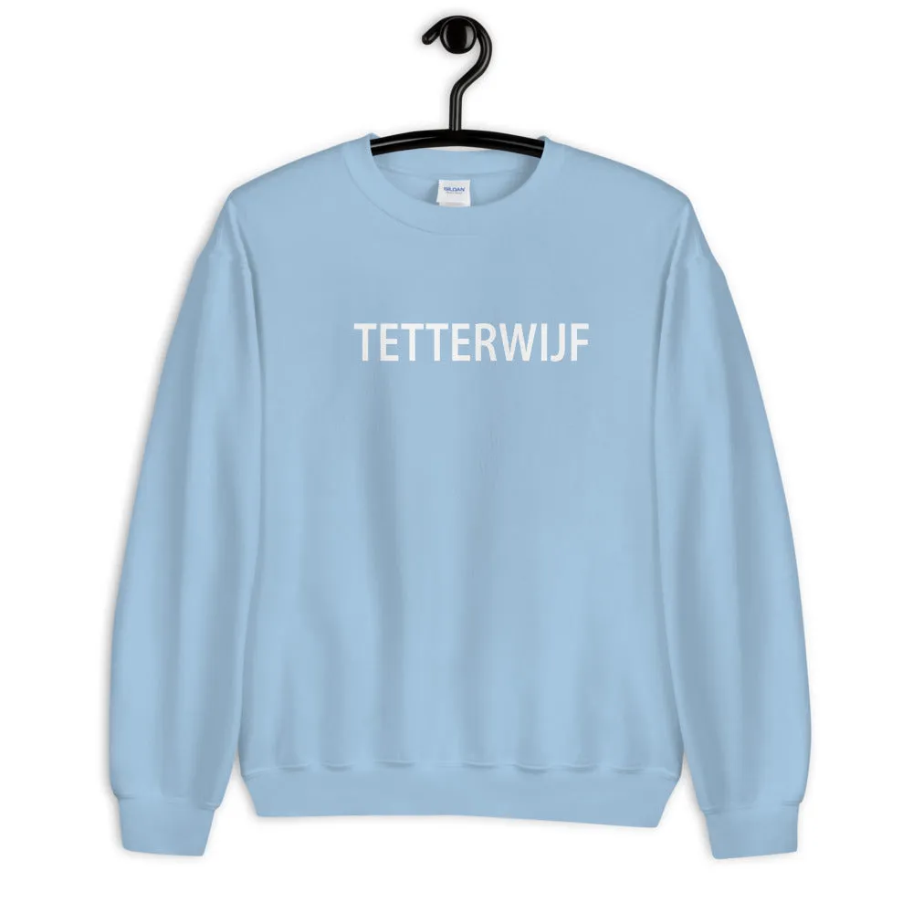 Tetterwijf Sweater