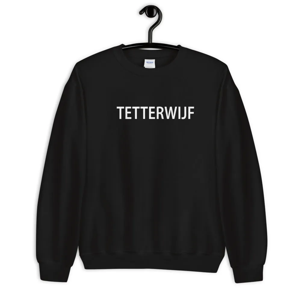 Tetterwijf Sweater